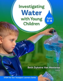 Investigating Water With Young Children (Ages 3–8)