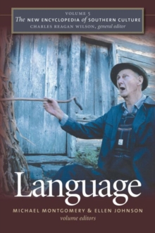 The New Encyclopedia of Southern Culture : Volume 5: Language
