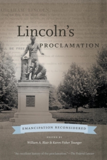 Lincoln’s Proclamation : Emancipation Reconsidered