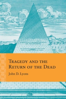 Tragedy and the Return of the Dead, Paperback / softback Book Tragedy and the Return of the Dead, Paperback / softback Book