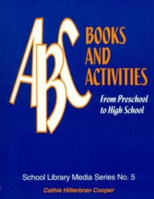 ABC Books and Activities : From Preschool to High School