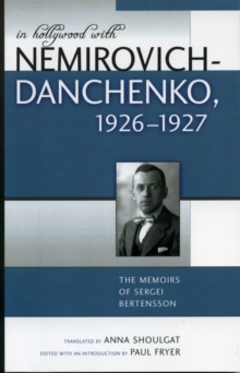 In Hollywood with Nemirovich-Danchenko 1926-1927 : The Memoirs of Sergei Bertensson