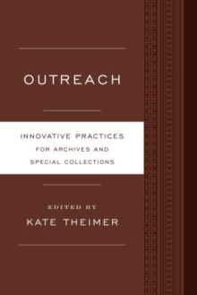 Outreach : Innovative Practices for Archives and Special Collections
