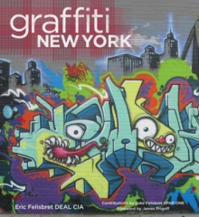Graffiti New York: Origins of a Global Phenomenon, Hardback Book Graffiti New York: Origins of a Global Phenomenon, Hardback Book