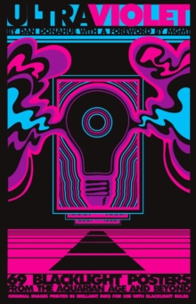 Ultraviolet: 69 Classic Blacklight Posters, Paperback Book Ultraviolet: 69 Classic Blacklight Posters, Paperback Book