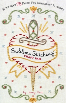 Sublime Stitching Craft Pad, Paperback Book Sublime Stitching Craft Pad, Paperback Book