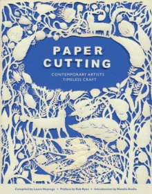 Paper Cutting : Conemporary Artists, Timeless Craft, Paperback Book Paper Cutting : Conemporary Artists, Timeless Craft, Paperback Book