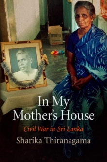 In My Mother's House : Civil War in Sri Lanka