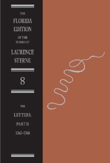 The Letters of Laurence Sterne Pt. 2; 1765-1768