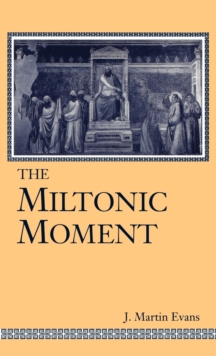 The Miltonic Moment