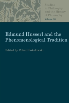 Edmund Husserl and the Phenomenological Tradition : Essays in Phenomenology, Paperback / softback Book Edmund Husserl and the Phenomenological Tradition : Essays in Phenomenology, Paperback / softback Book