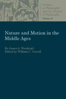 Nature and Motion in the Middle Ages, Paperback / softback Book Nature and Motion in the Middle Ages, Paperback / softback Book