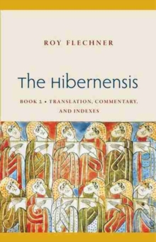 The Hibernensis, Volume 2 : Translation, Commentary and Indexes