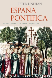 Espana Pontifica : Papal Letters to Spain 1198-1303
