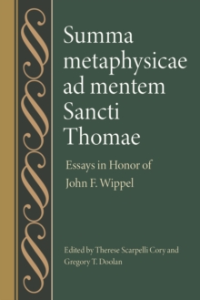 Summa metaphysicae ad mentem Sancti Thomae : Essays in Honor of John F. Wippel
