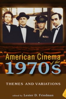 American Cinema of the 1970s : Themes and Variations