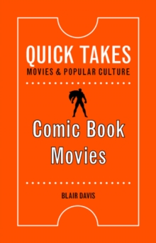 Comic Book Movies, Paperback / softback Book Comic Book Movies, Paperback / softback Book