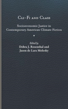 Cli-Fi and Class : Socioeconomic Justice in Contemporary American Climate Fiction