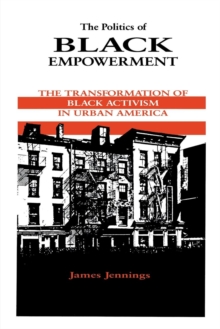 The Politics of Black Empowerment : The Transformation of Black Activism in Urban America