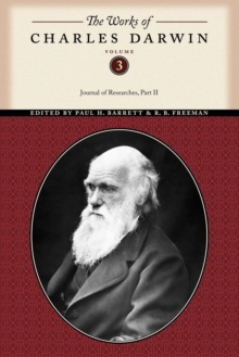 The Works of Charles Darwin, Volume 3 : Journal of Researches (Part Two)