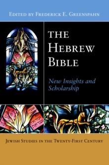 The Hebrew Bible : New Insights and Scholarship