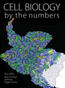 Cell Biology by the Numbers, Paperback / softback Book Cell Biology by the Numbers, Paperback / softback Book
