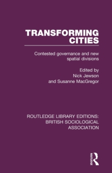 Transforming Cities : Contested Governance and New Spatial Divisions
