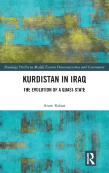 Kurdistan in Iraq : The Evolution of a Quasi-State, Hardback Book Kurdistan in Iraq : The Evolution of a Quasi-State, Hardback Book