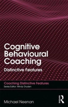 Cognitive Behavioural Coaching : Distinctive Features