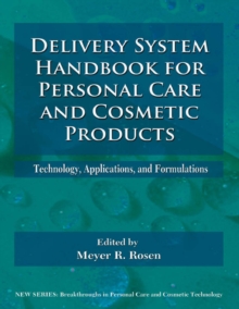 Delivery System Handbook for Personal Care and Cosmetic Products : Technology, Applications and Formulations