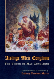 Aislinge Meic Conglinne : The Vision of Mac Conglinne