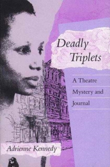 Deadly Triplets : A Theatre Mystery and Journal