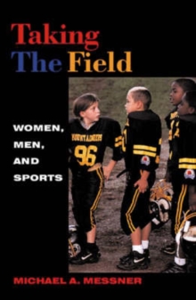 Taking The Field : Women, Men, and Sports