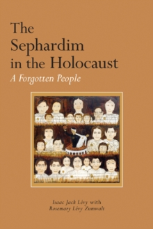 The Sephardim in the Holocaust : A Forgotten People