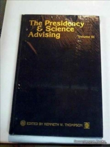 The Presidency and Science Advising