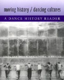 Moving History/Dancing Cultures, Paperback / softback Book Moving History/Dancing Cultures, Paperback / softback Book