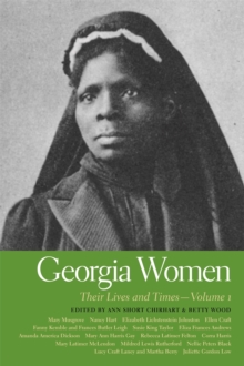 Georgia Women : Their Lives and Times - Volume 1