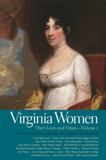 Virginia Women : Their Lives and Times, Volume 1