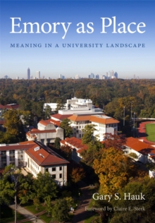 Emory as Place : Meaning in a University Landscape