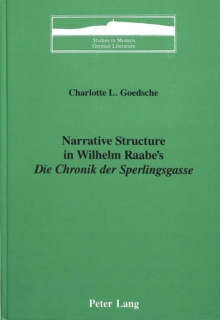 Narrative Structure in Wilhelm Raabe's Die Chronik Der Sperlingsgasse