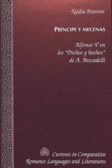 Principe y Mecenas : Alfonso V en Los Dichos y Hechos de A. Beccadelli