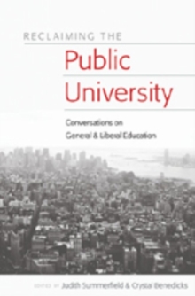 Reclaiming the Public University : Conversations on General and Liberal Education