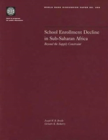 School Enrollment Decline in Sub-Saharan Africa : Beyond the Supply Constraint