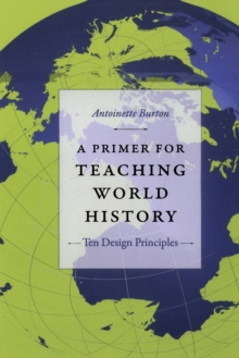 A Primer for Teaching World History : Ten Design Principles