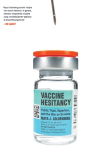 Vaccine Hesitancy : Public Trust, Expertise, and the War on Science