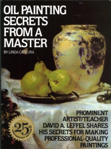 Oil Painting Secrets from a Master, Paperback Book Oil Painting Secrets from a Master, Paperback Book