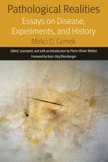 Pathological Realities : Essays on Disease, Experiments, and History, Paperback / softback Book Pathological Realities : Essays on Disease, Experiments, and History, Paperback / softback Book