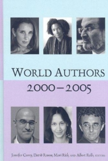 World Authors 2000-2005, Hardback Book World Authors 2000-2005, Hardback Book