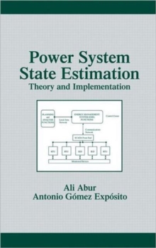 Power System State Estimation : Theory and Implementation