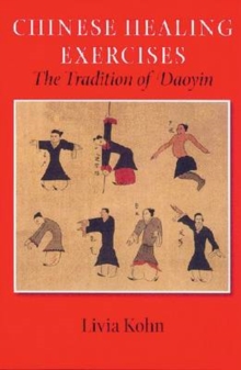 Chinese Healing Exercises : The Tradition of Daoyin